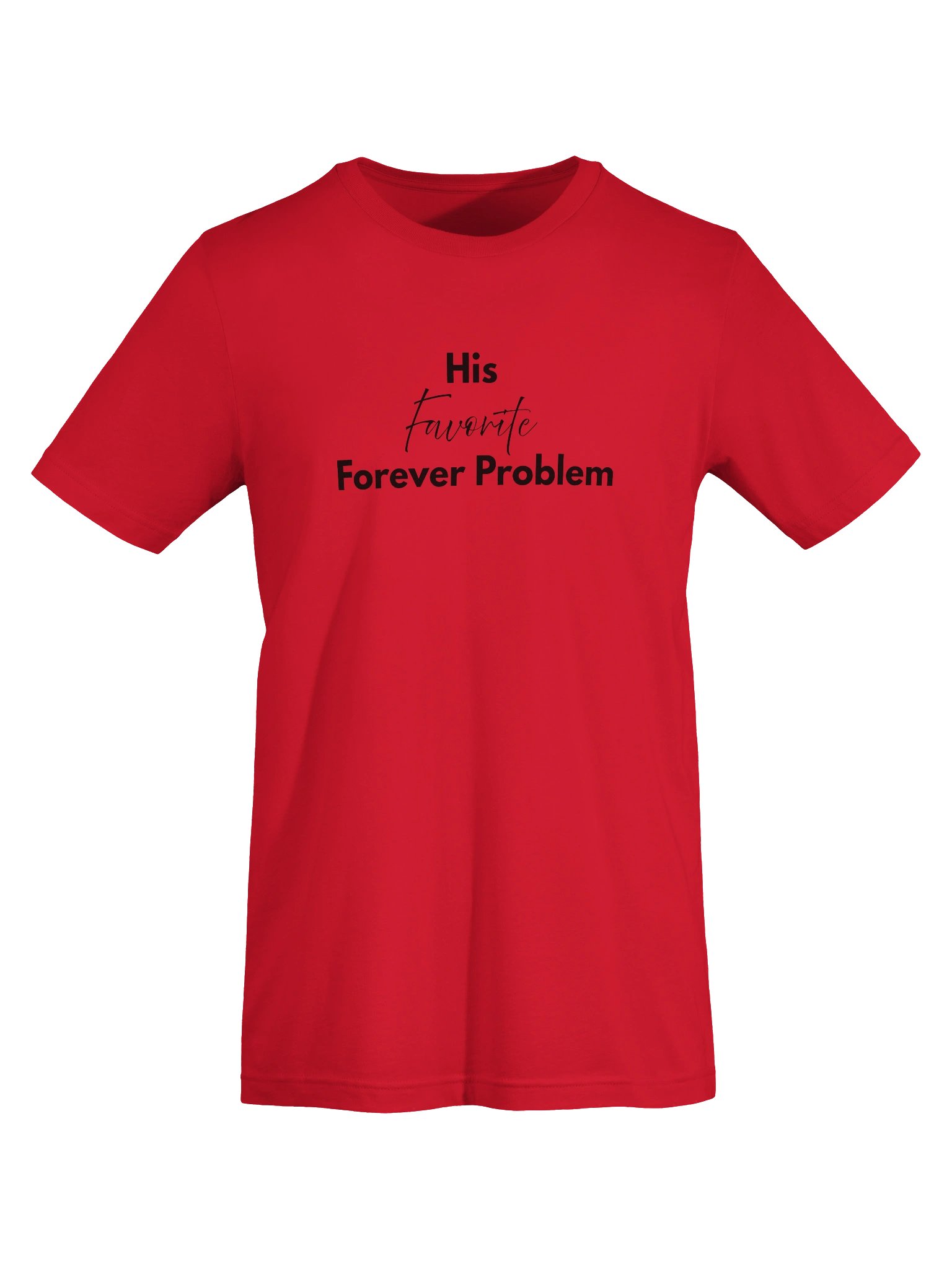 His Favorite Forever Problem T-Shirt - Black product image (37)