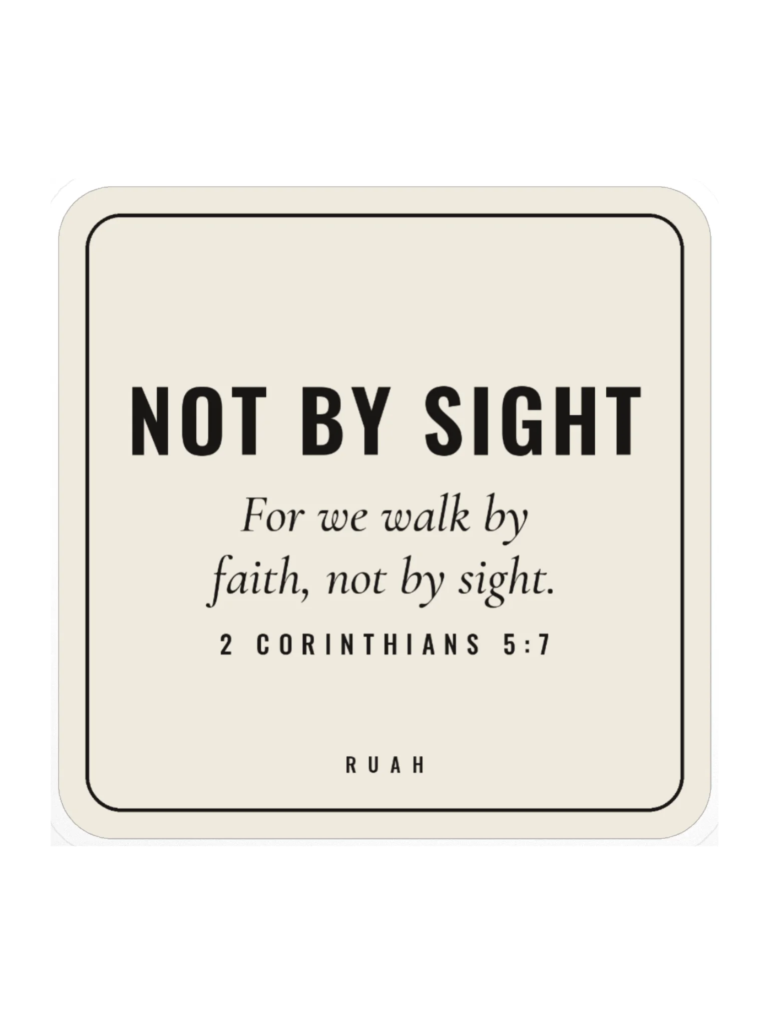 Not By Sight: 2 Corinthians 5:7 Sticker product image (1)