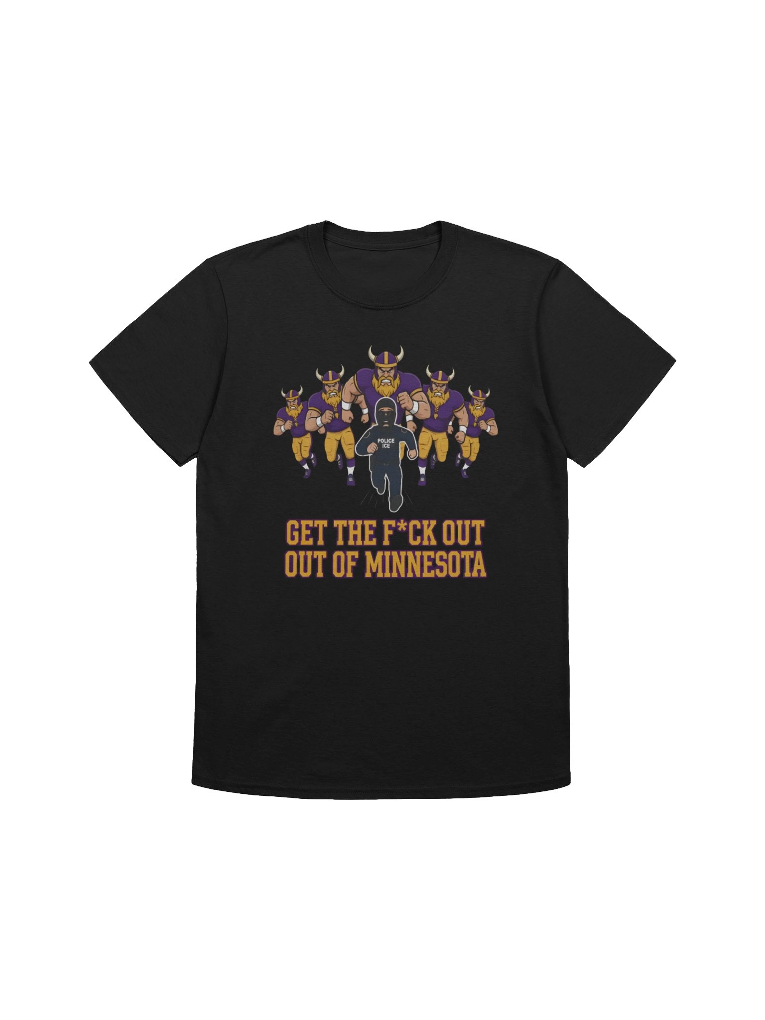 Get Fuck Out Of Minnesota — Minneapolis Viral Statement T-shirt product image (1)