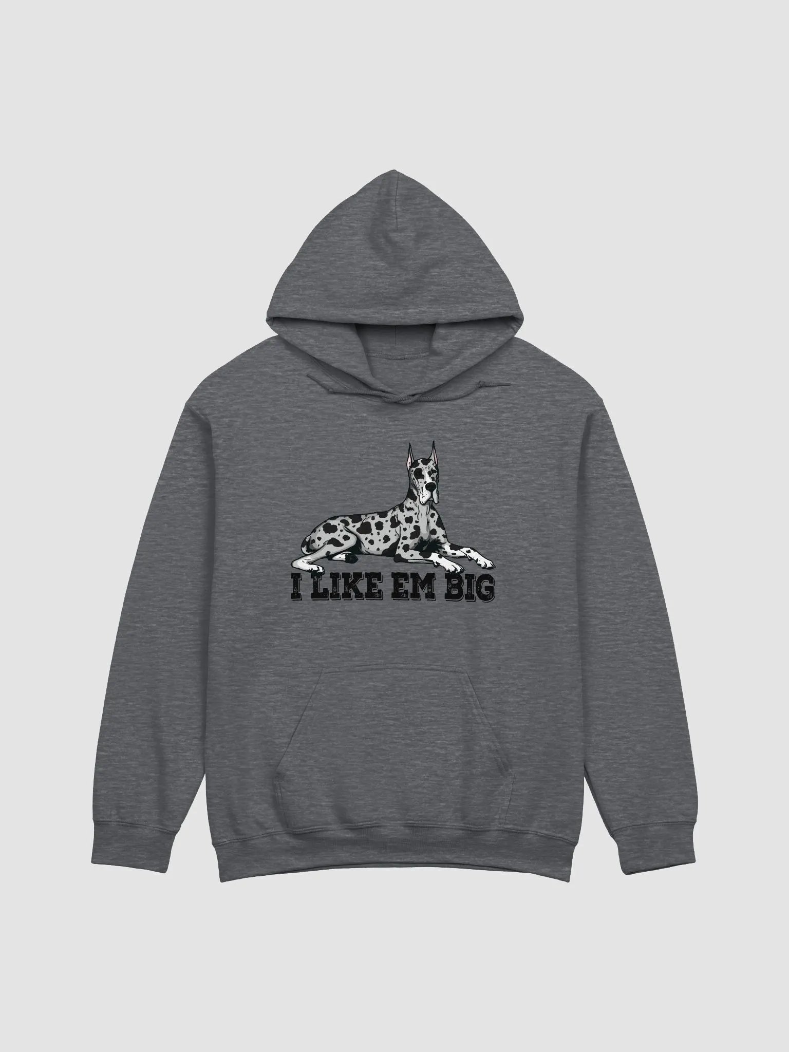 I Like Em Big Hooded Sweatshirt of a Great Dane(Harlequin - Cropped Ears) | Funny Hoodie for Great Dane Paw-rents product image (1)