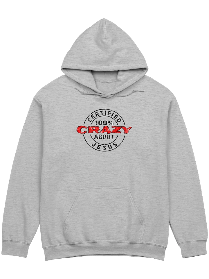 Certified 100% Crazy About Jesus (Dark Design) Hoodie product image (1)