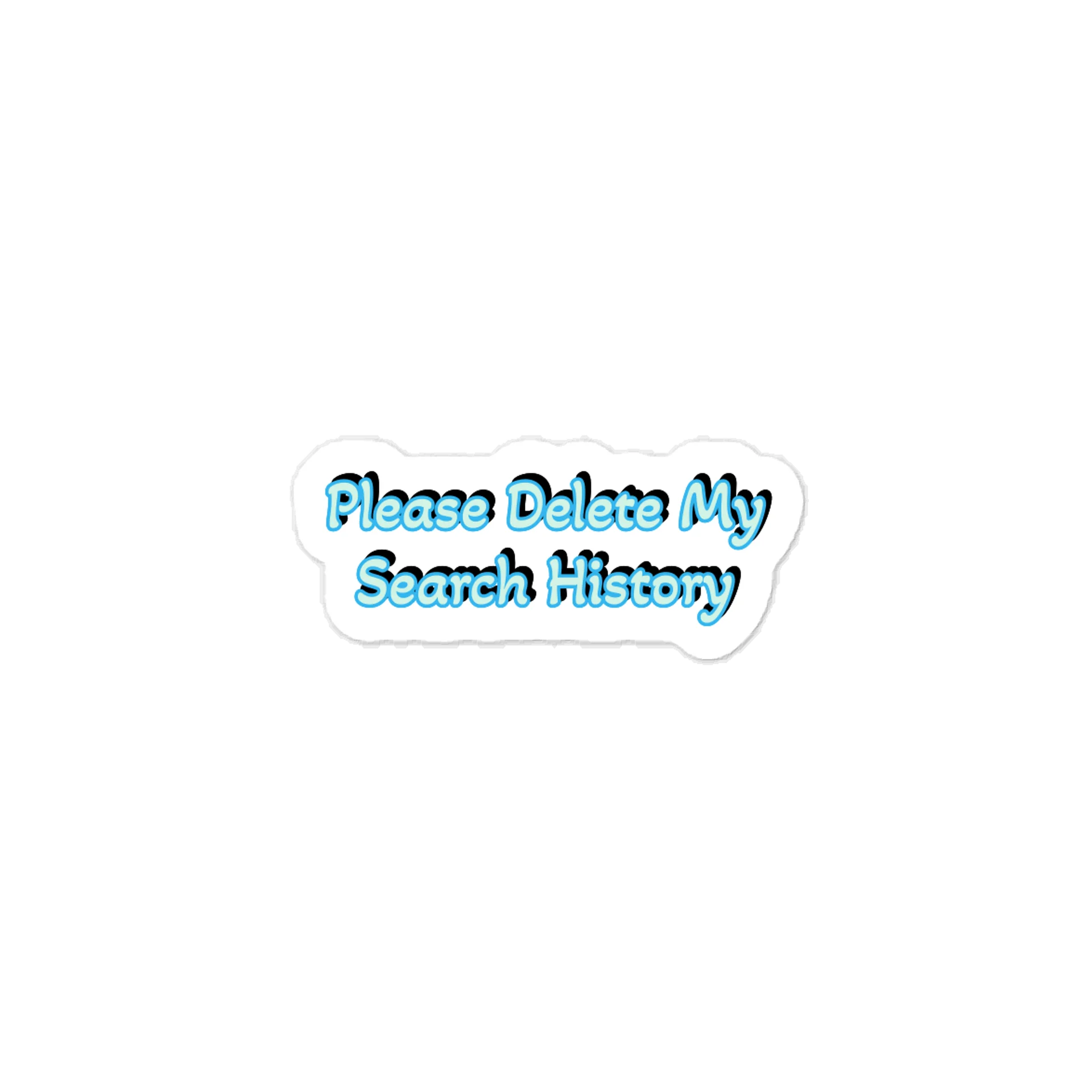 Please Delete My Search History Sticker product image (1)