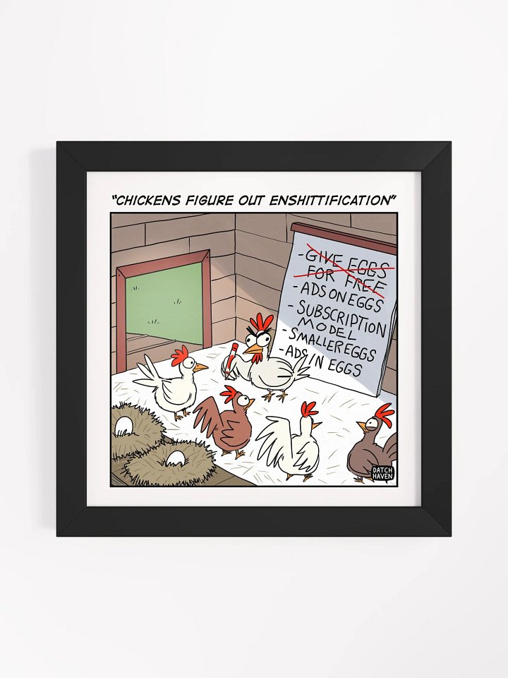 "Chickens figure out enshittification" framed poster (10″×10″) product image (1)