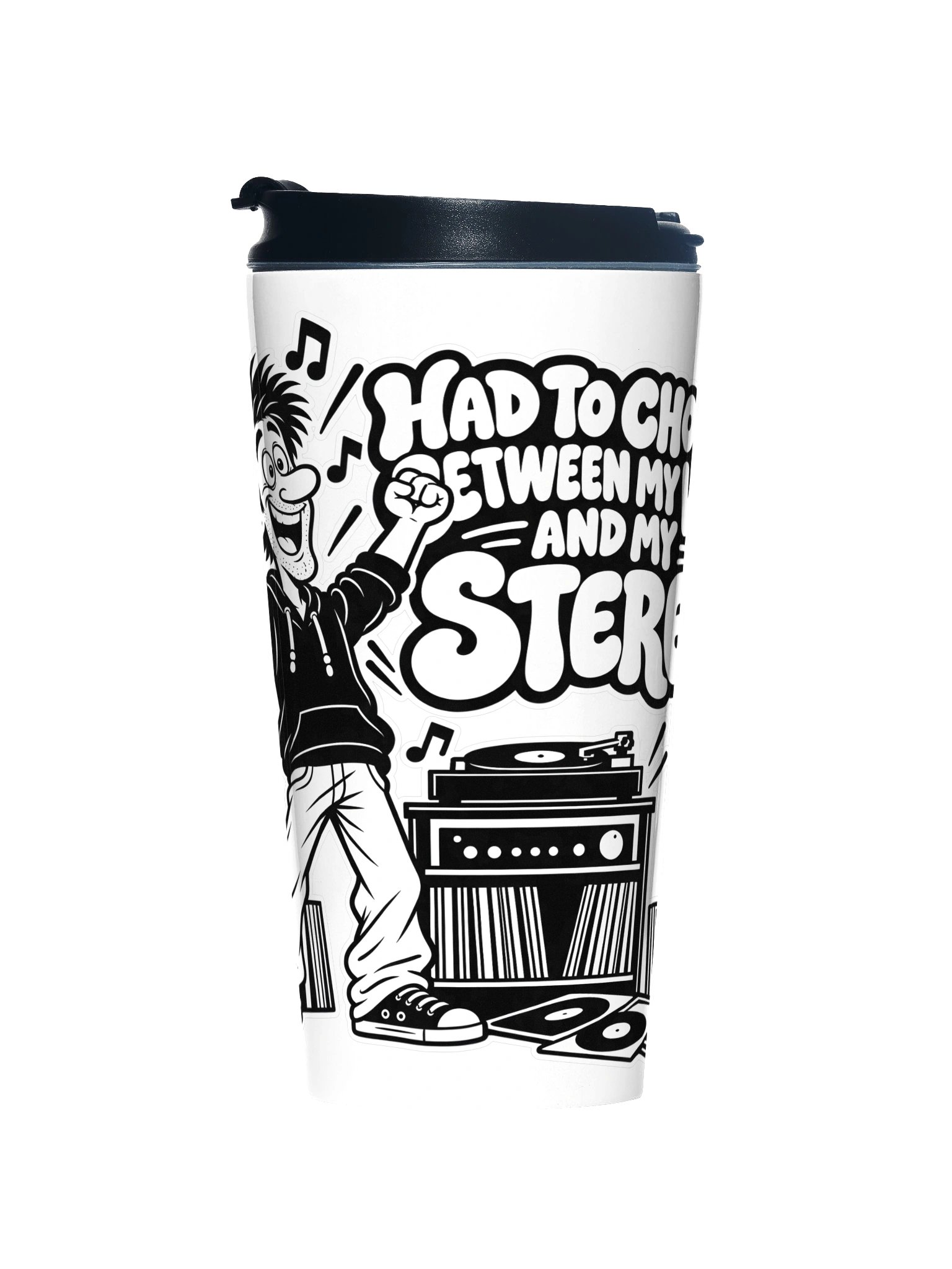 Had to Choose Between My Wife And My Stereo - Travel Cup product image (1)