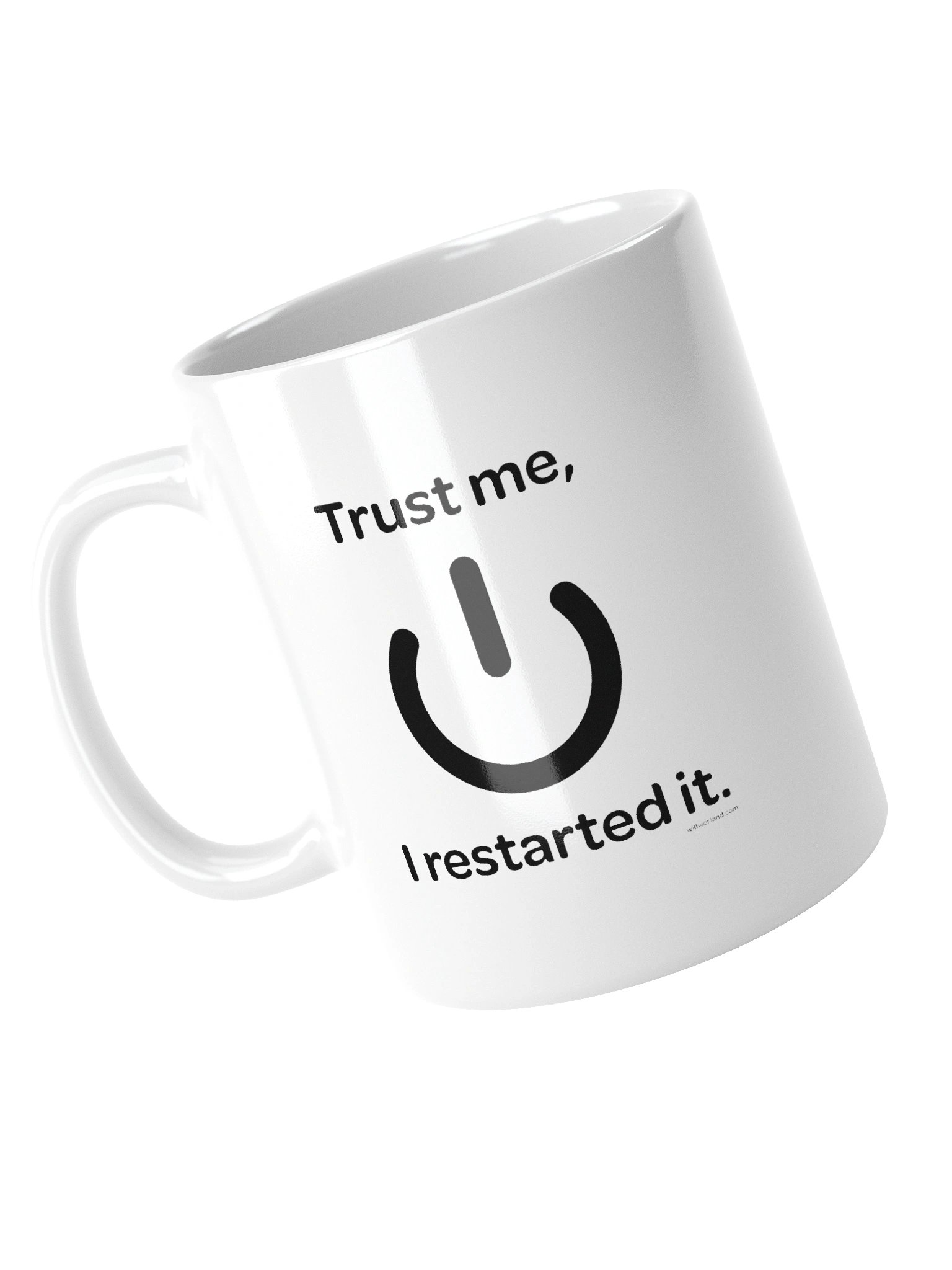Trust me, I restarted it. (Coffee Mug) product image (11)