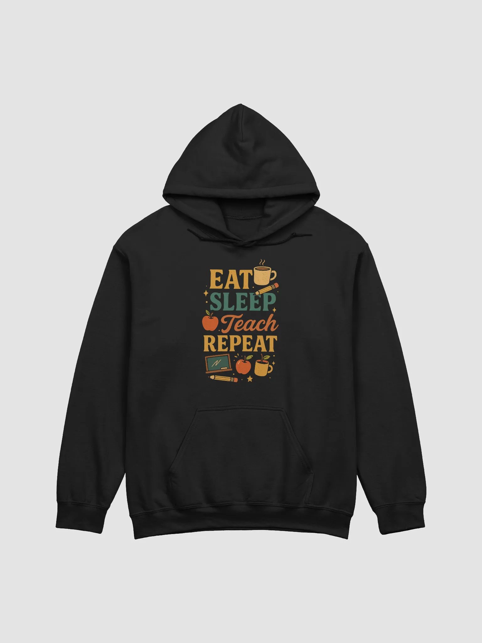 Eat Sleep Teach Repeat Hoodie – Teacher Life Pullover product image (5)