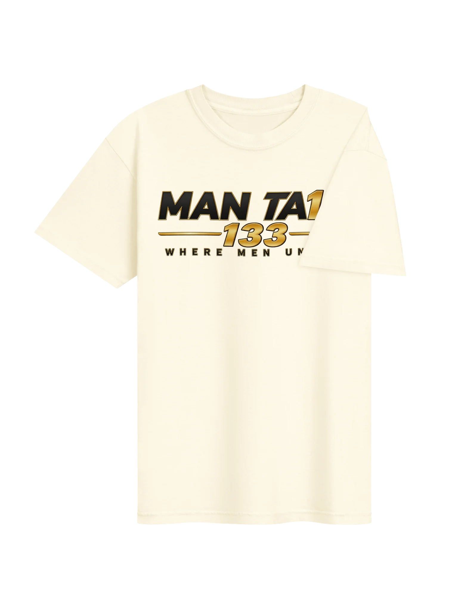 MAN TA1K 133 “Where Men Unite!” Signature T-Shirt | Inspirational Streetwear| Wear the Mission. Represent the Brotherhood. product image (16)