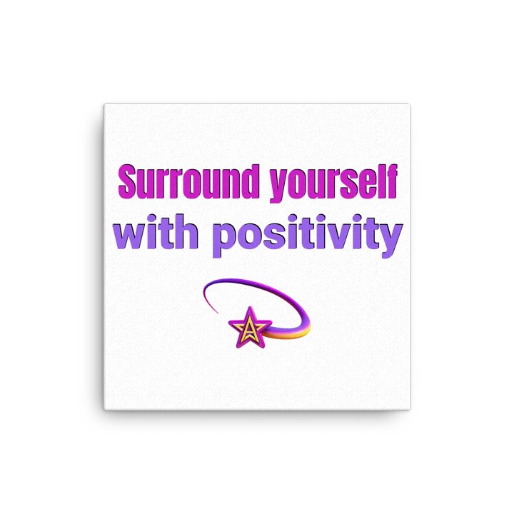 Surround Yourself with Positivity Canvas – Inspire Your Space product image (1)