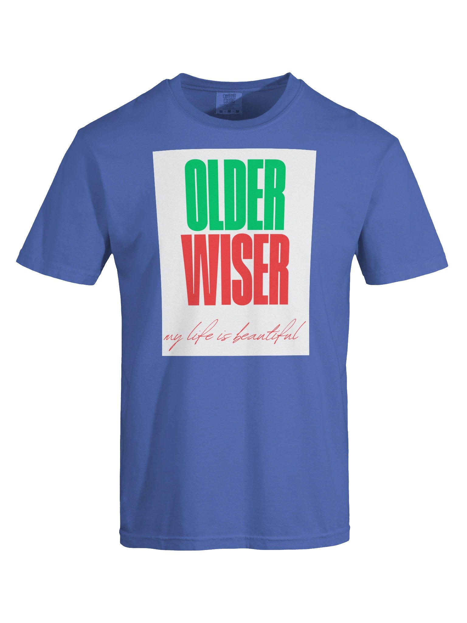 Older, Wiser, My Life Is Beautiful - Tee product image (5)