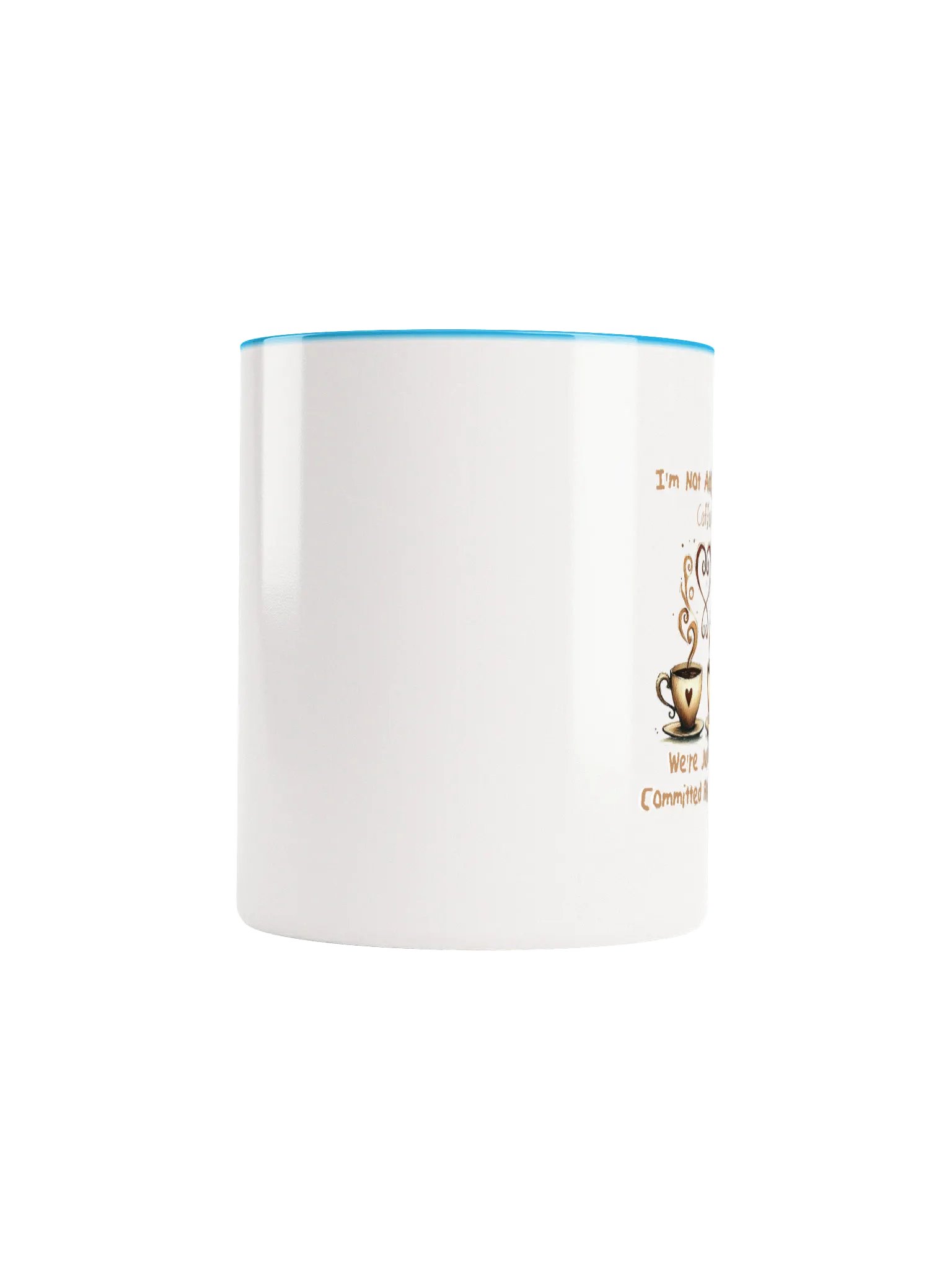 Coffee Committed Relationship Ceramic Mug with Color Inside product image (26)