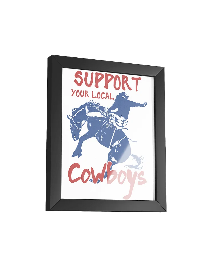 Support Your Local Cowboys™ Framed Print product image (5)