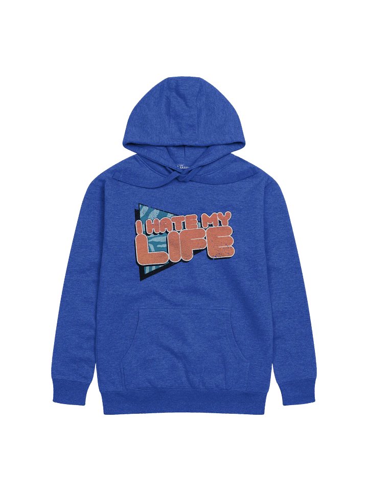 "I Hate My Life" Hoodie product image (1)