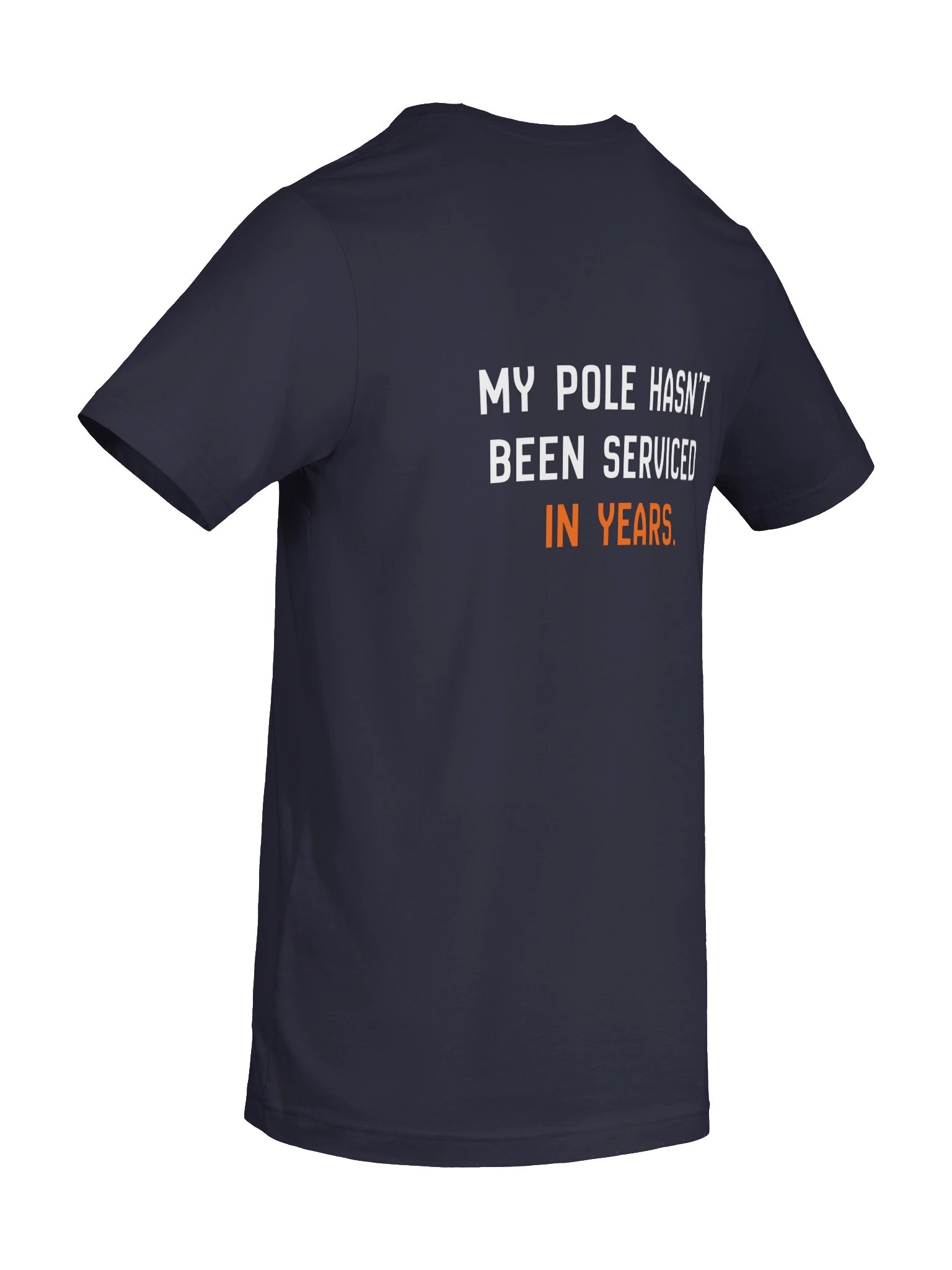 My Pole Hasn't Been Serviced Tee (Navy) product image (8)