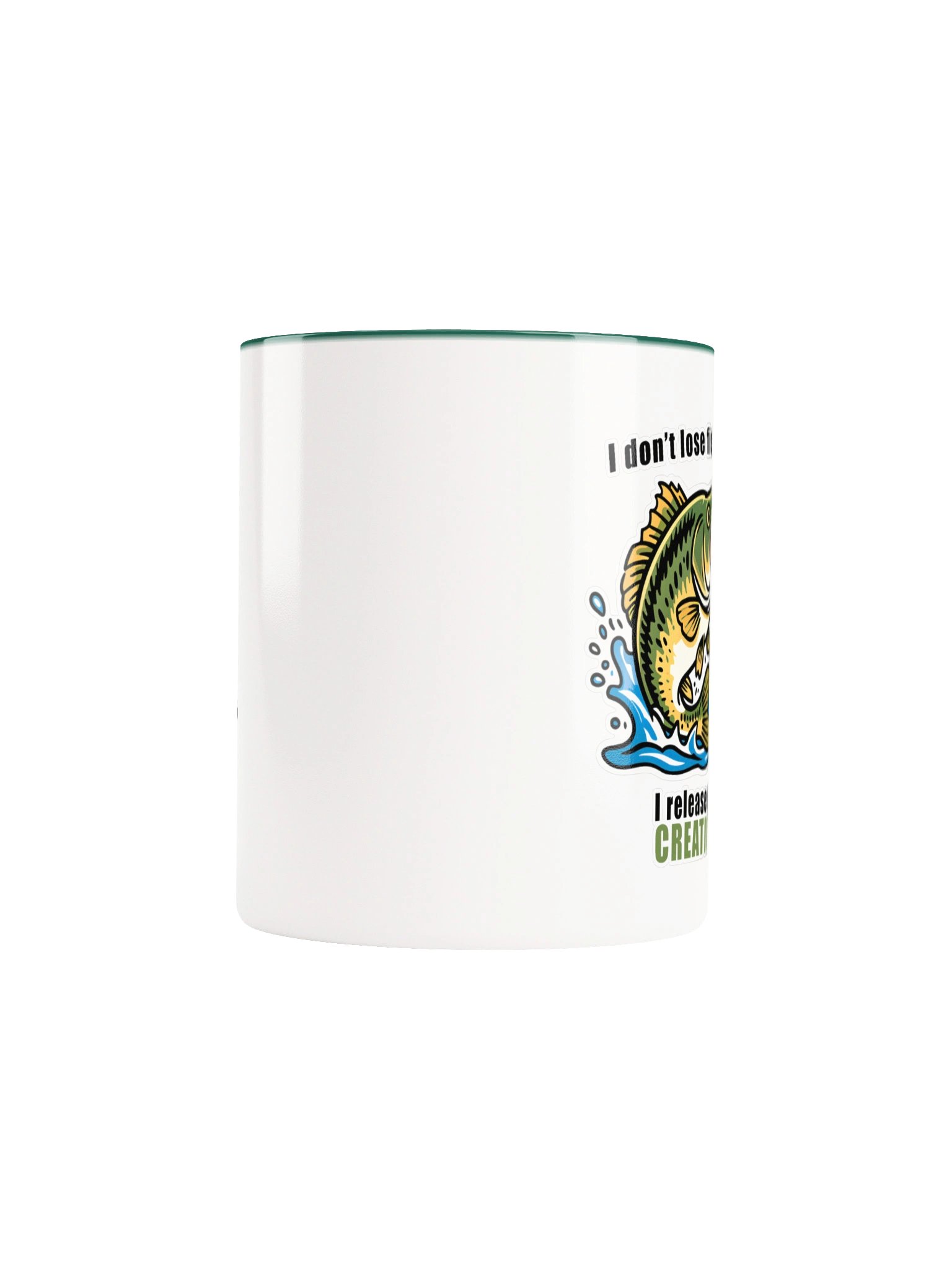 Ceramic Mug: "I don't lose fish... I release them Creatively" product image (5)