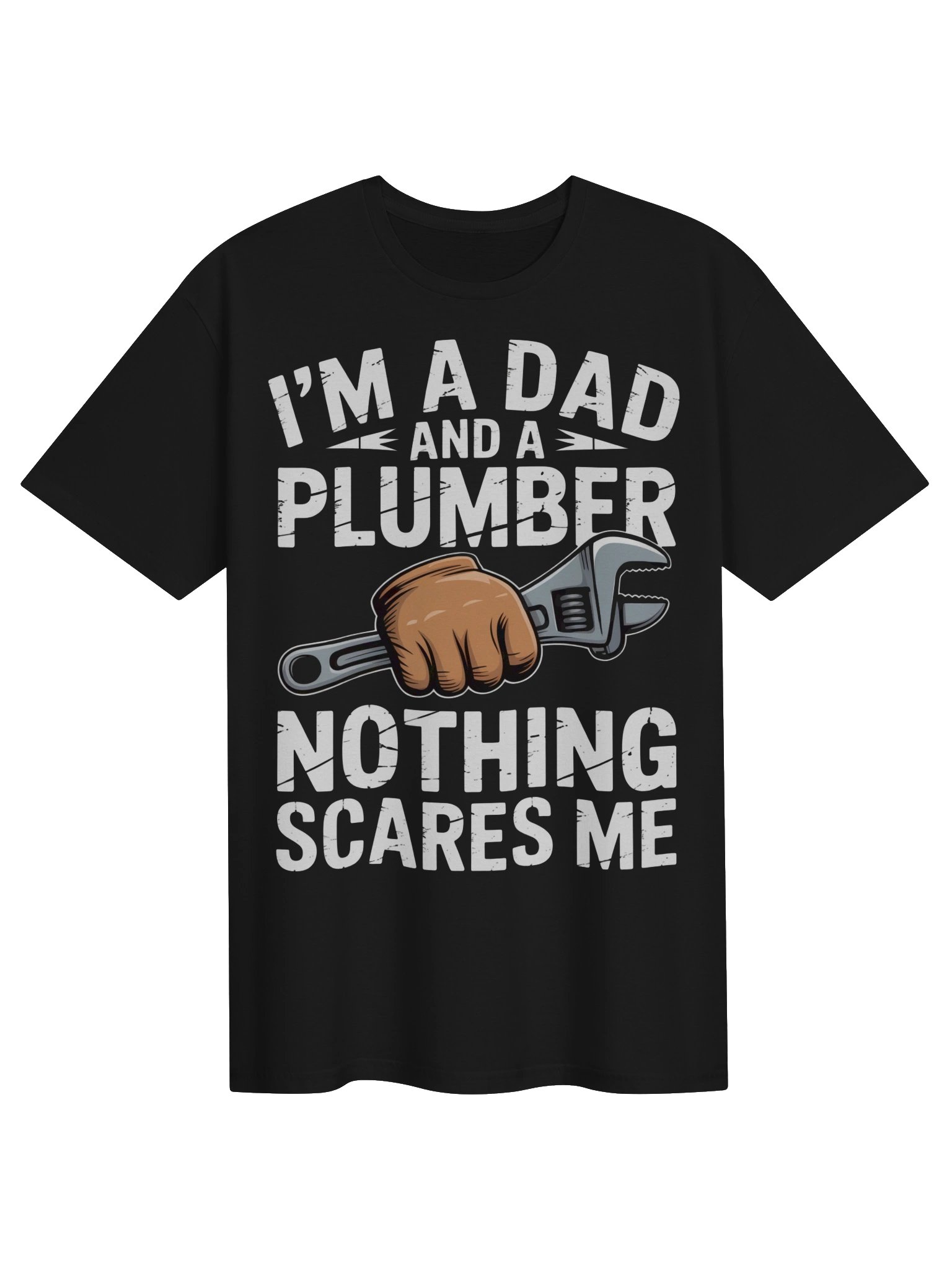 I’m a Dad and a Plumber Nothing Scares Me Shirt | Funny Plumber Dad Tee | Father’s Day Gift for Plumber Dad product image (1)