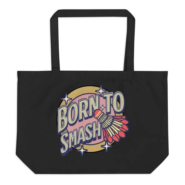 Born To Smash Badminton with Style Tote Bag product image (1)