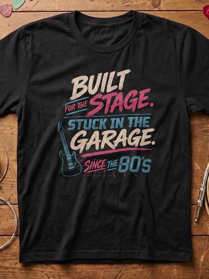 Built for the stage - guitar t-shirt | funny guitar t-shirts product image (1)