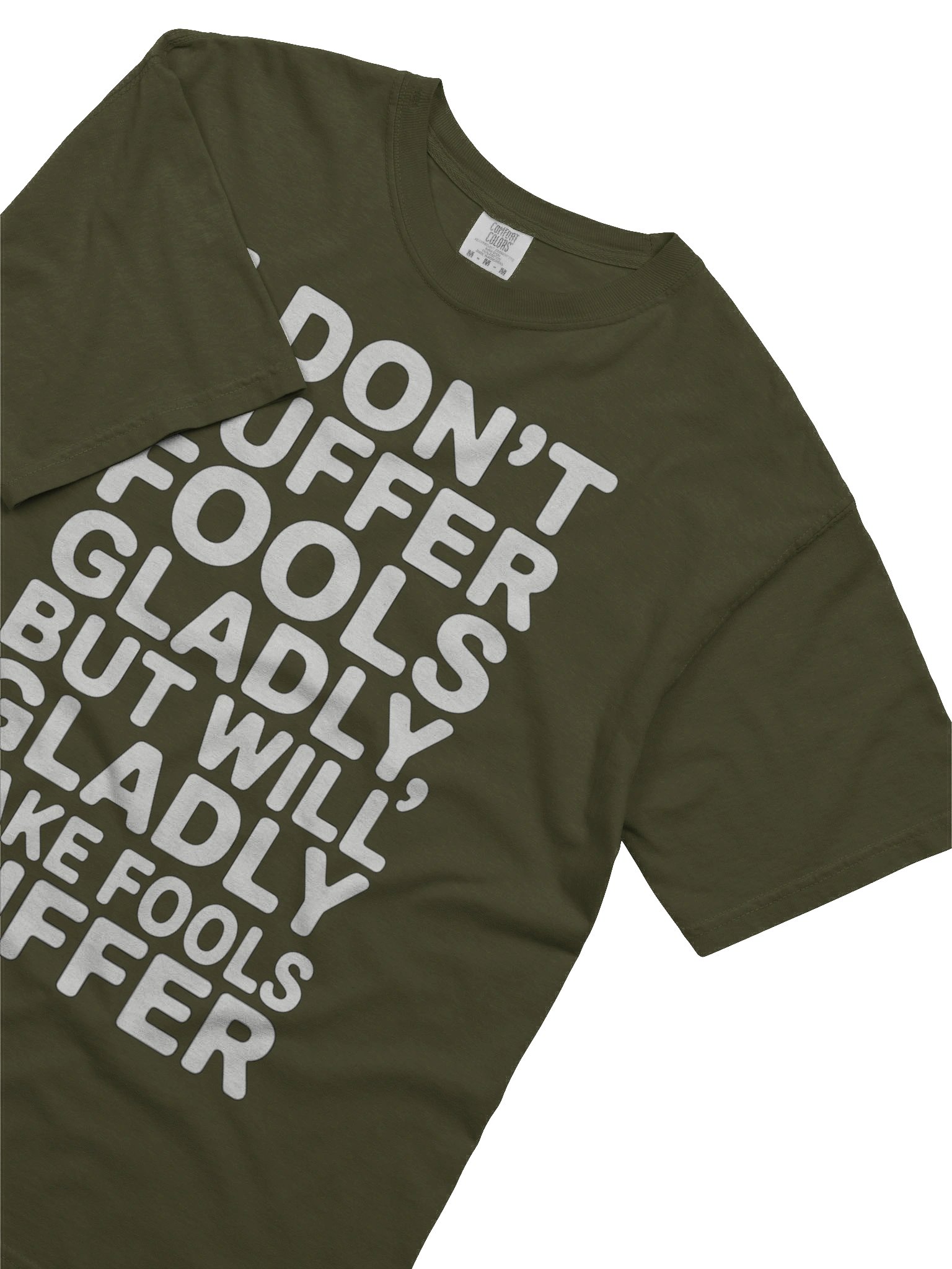Don't Suffer Fools T-shirt (white text) product image (19)