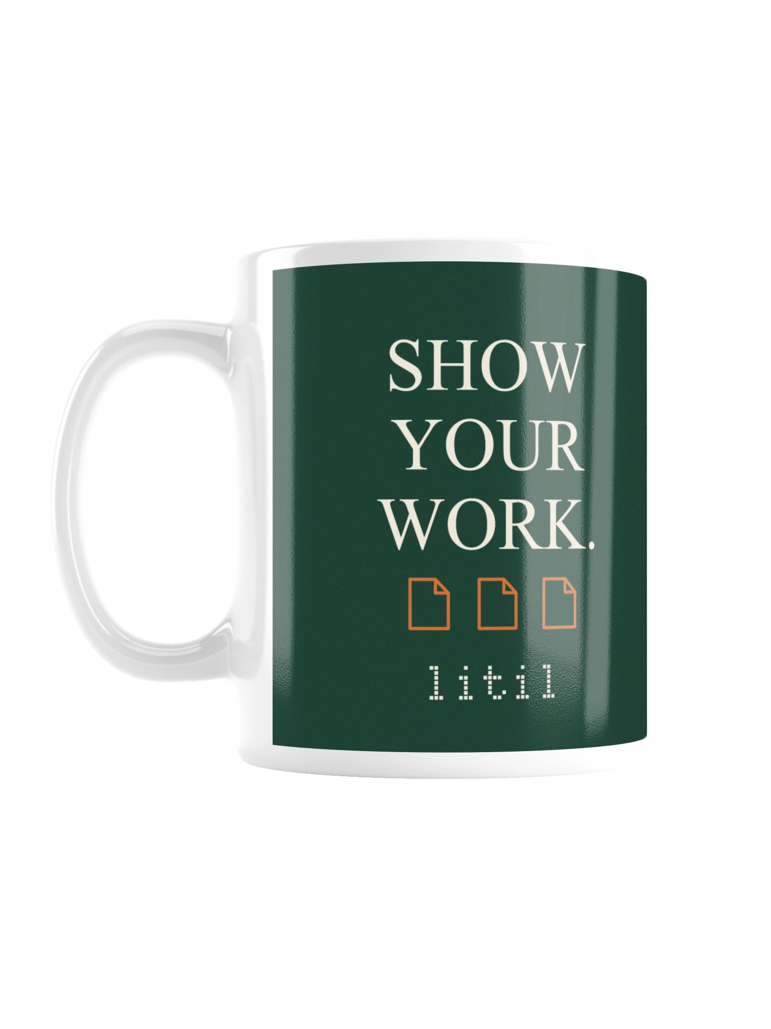Show Your Work mug product image (1)