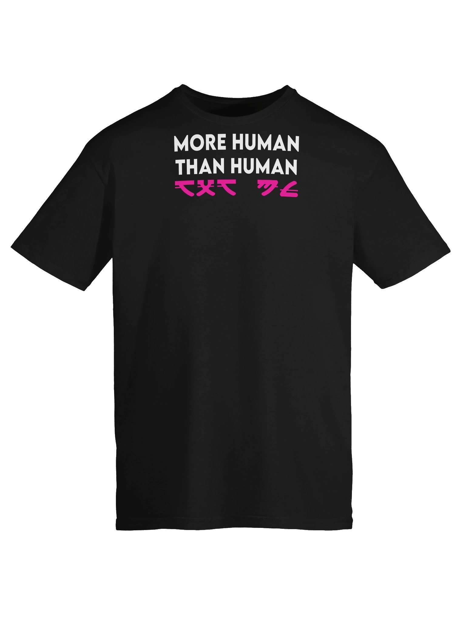 MORE HUMAN THAN HUMAN T-Shirt product image (5)