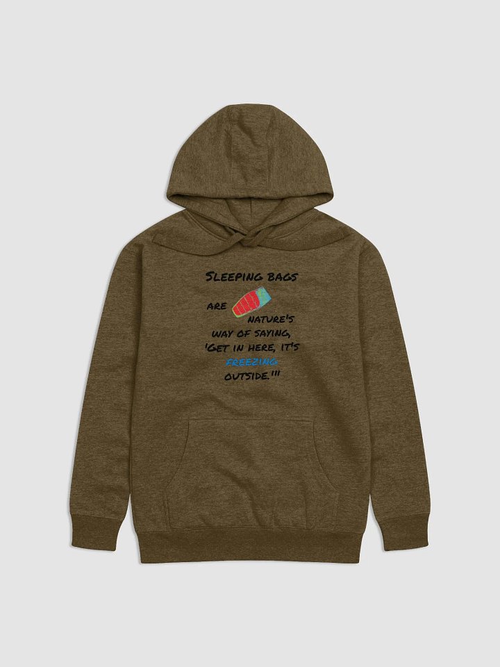 Camping - Sleeping Bags, Nature’s Way. Chill Factor Unisex Premium Hoodie product image (1)