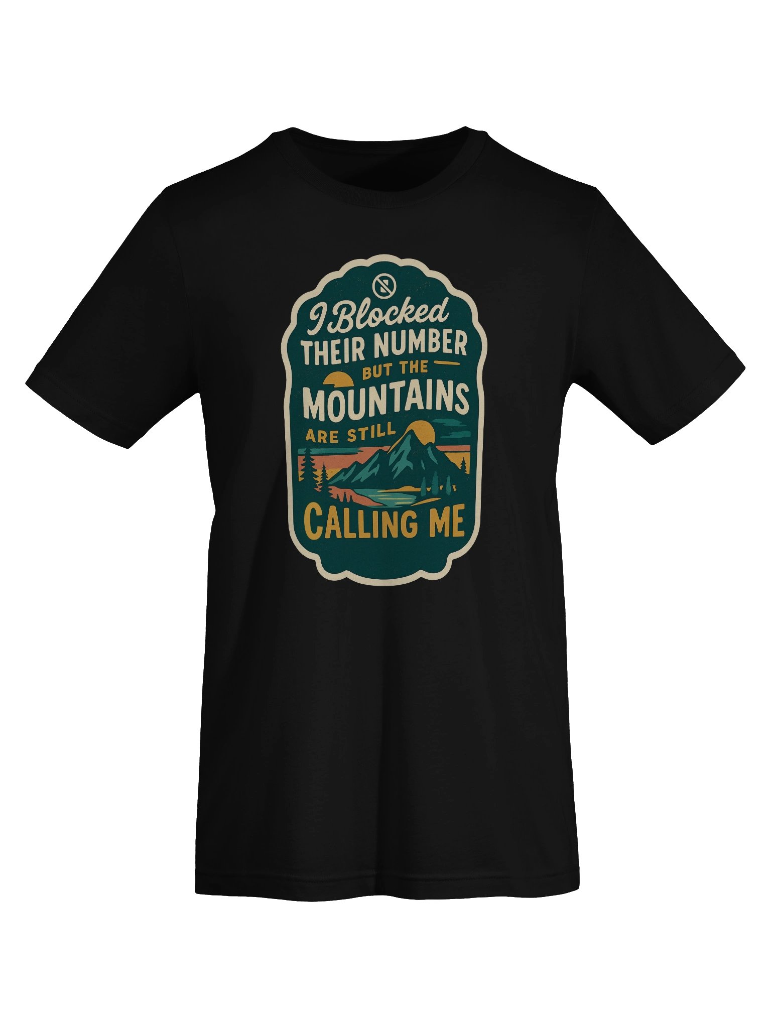 I Blocked Their Number But The Mountains Are Still Calling Me product image (45)