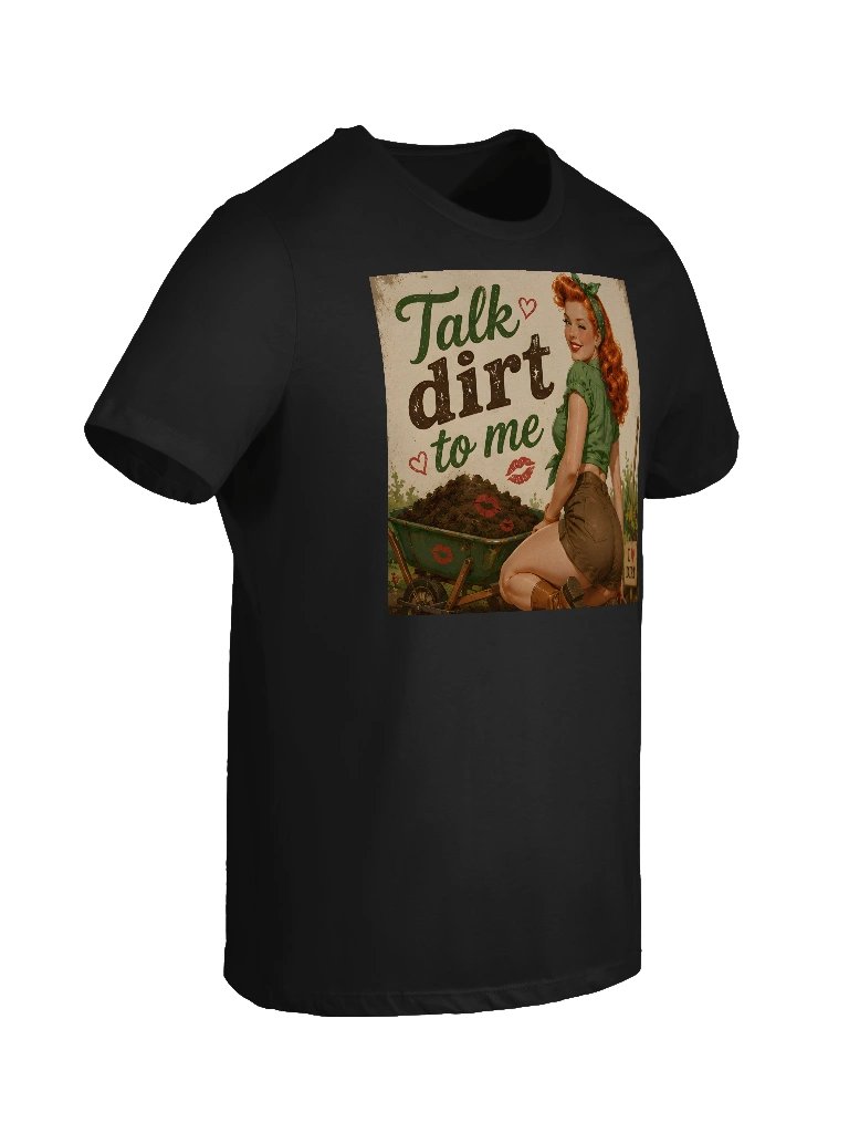 Talk Dirt to Me – The Original Garden Flirt Tee product image (5)
