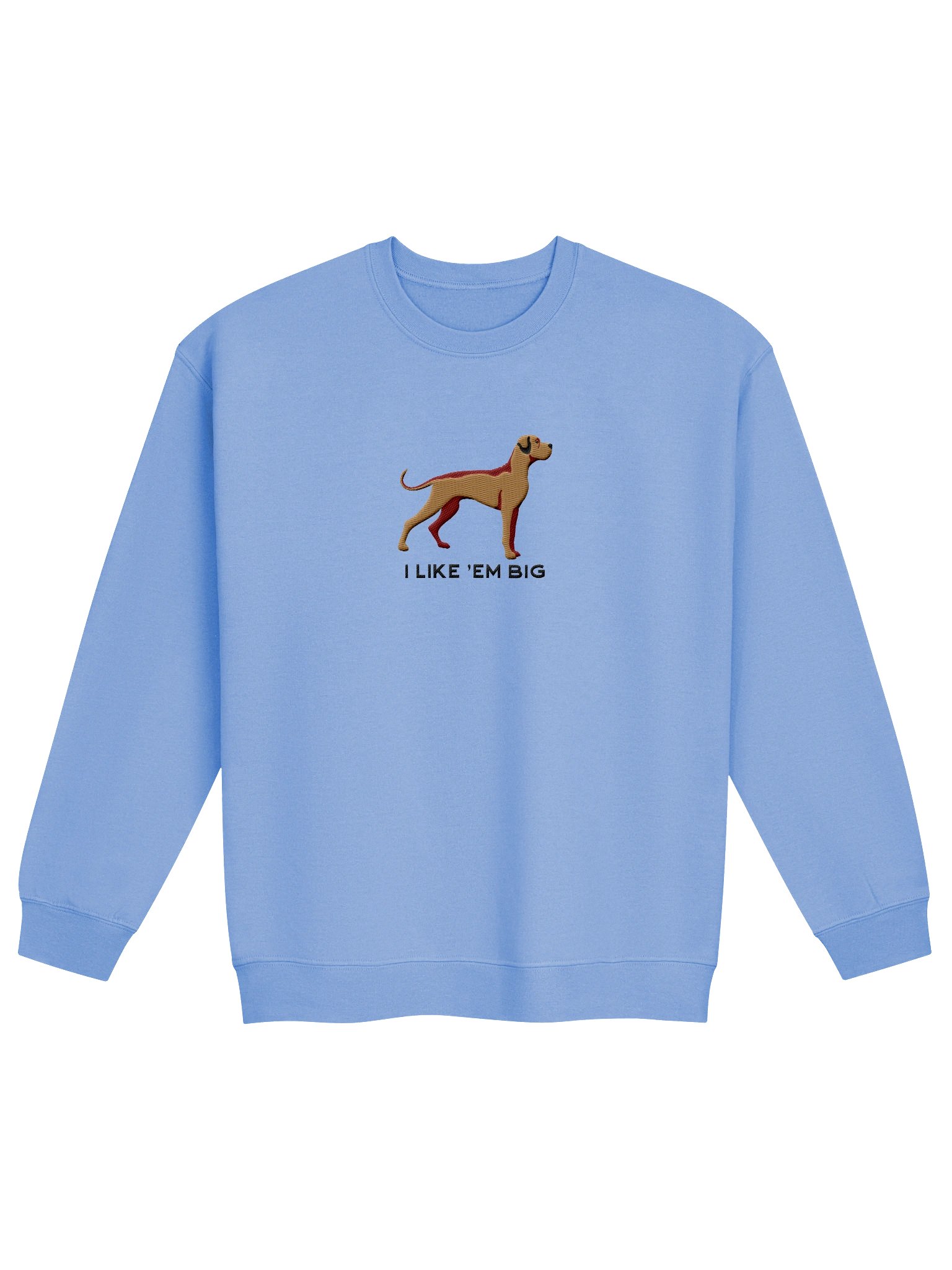 I Like 'Em Big Sweatshirt (Embroidered) of a Great Dane(Tan) product image (4)