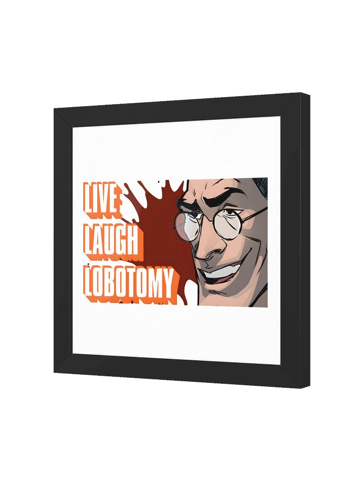 Live Laugh Lobotomy Frame Poster product image (3)