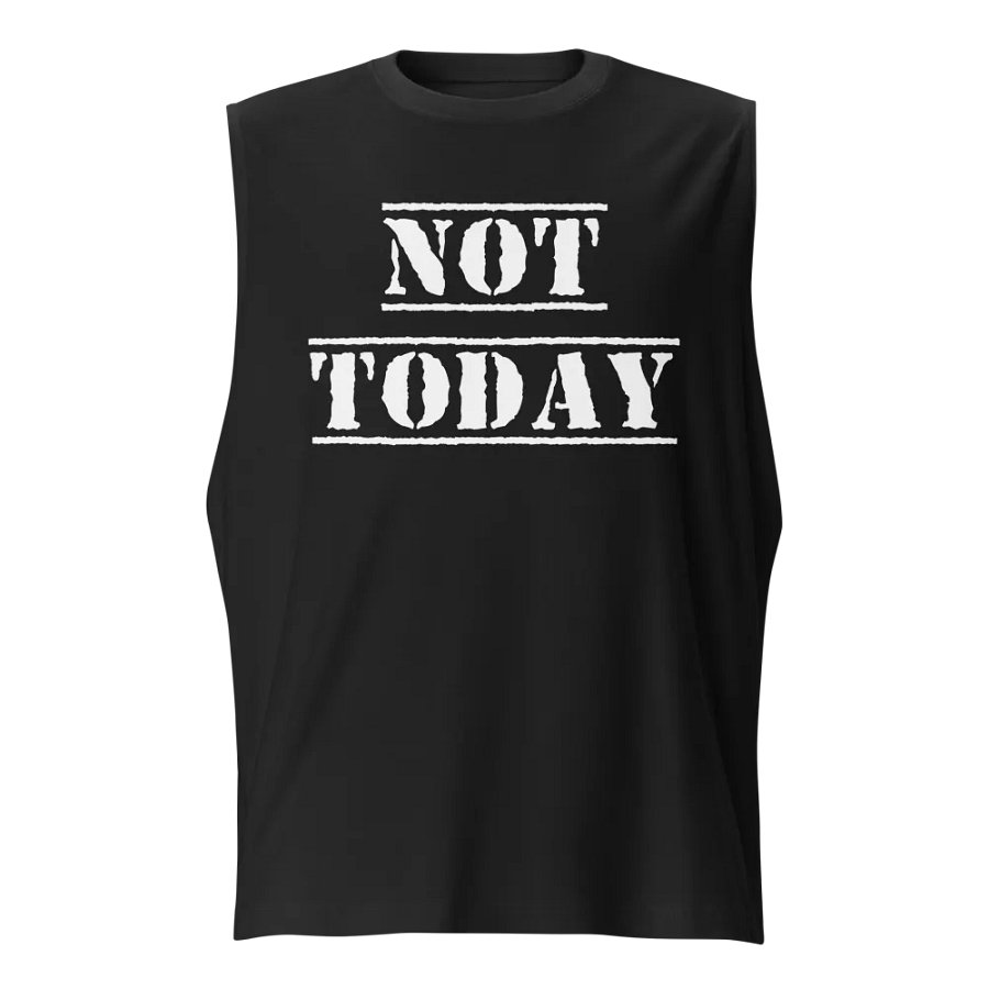 Not Today muscle tank product image (1)