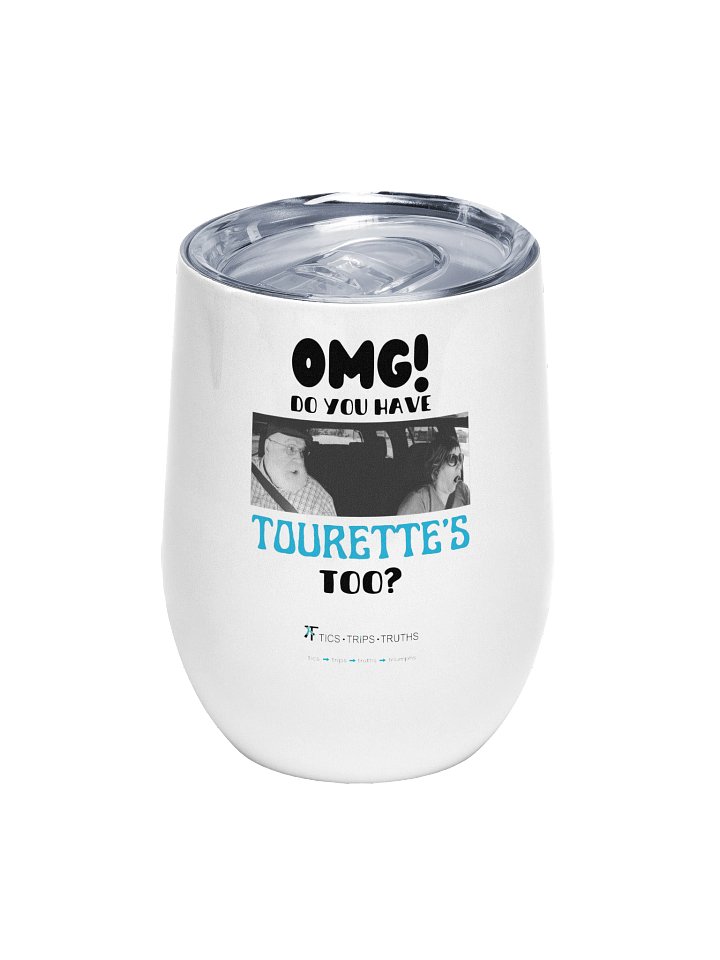 OMG Tourettes too tumbler product image (1)