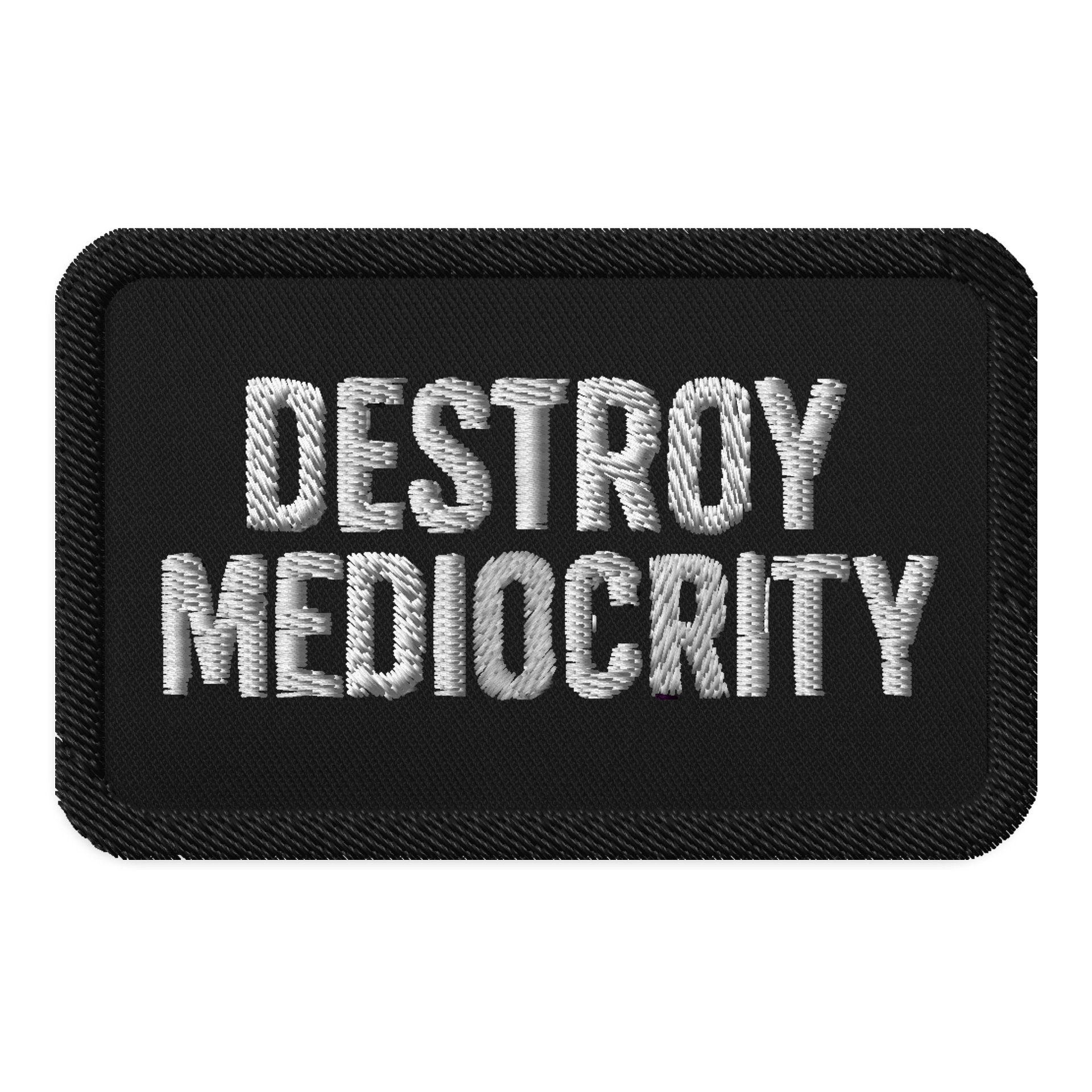 Destroy Mediocrity Patch product image (1)