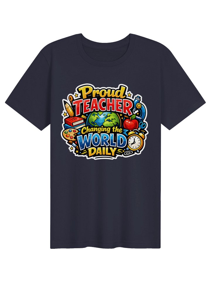 Proud Teacher Changing the World Daily Tee product image (6)