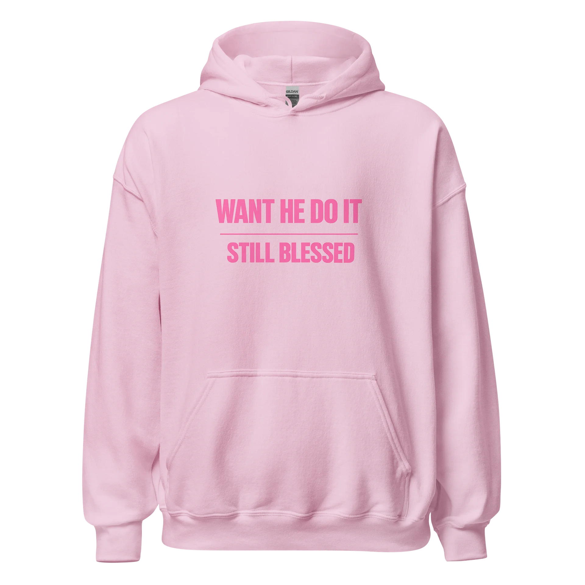 Want He Do It Still Blessed Hoodie product image (1)