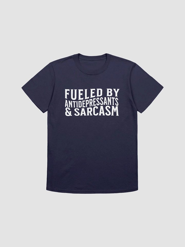 Fueled By Antidepressants & Sarcasm Funny Mental Health Tee product image (2)