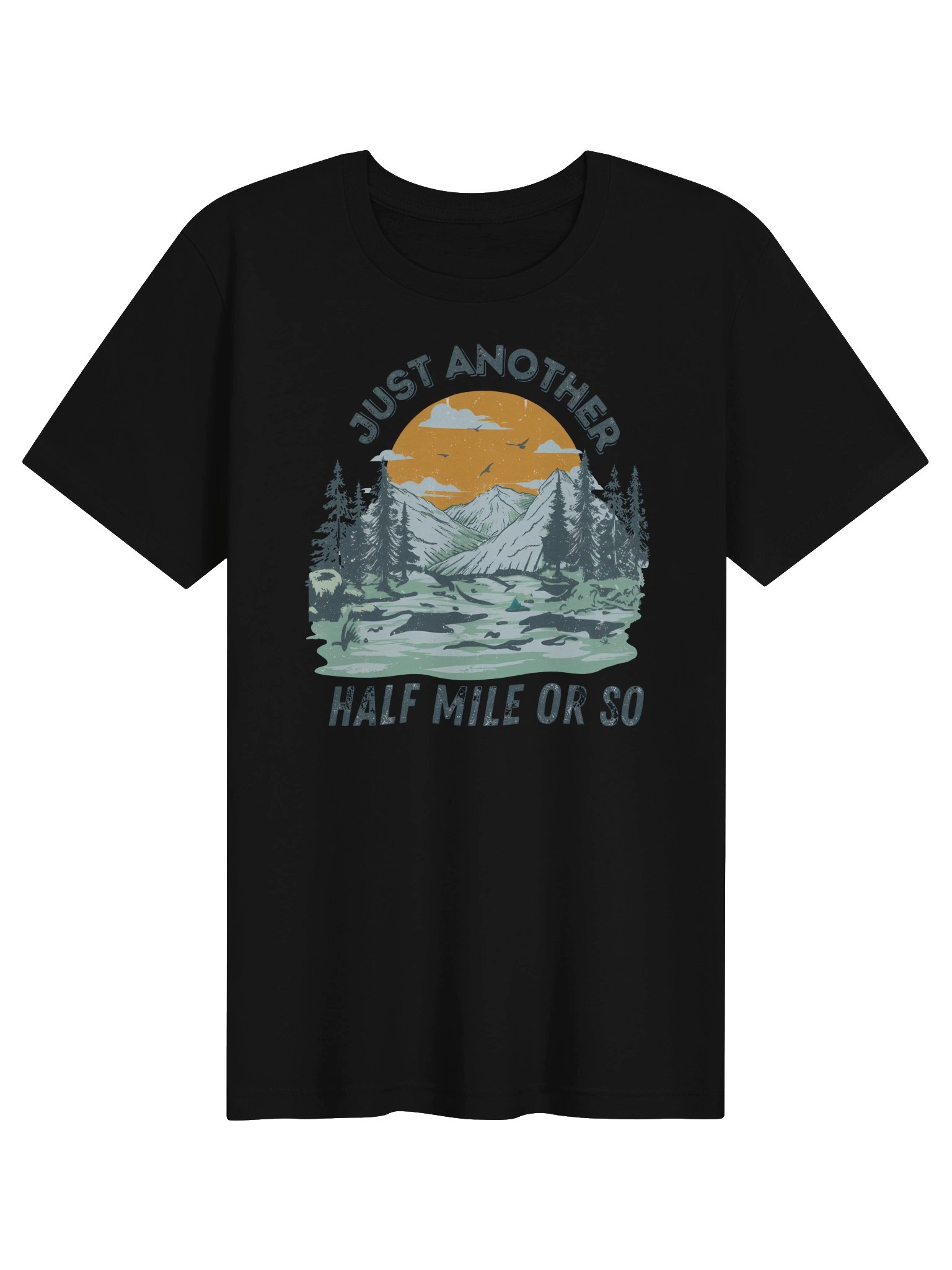 Just Another Half Mile or So Hiking Tee product image (1)