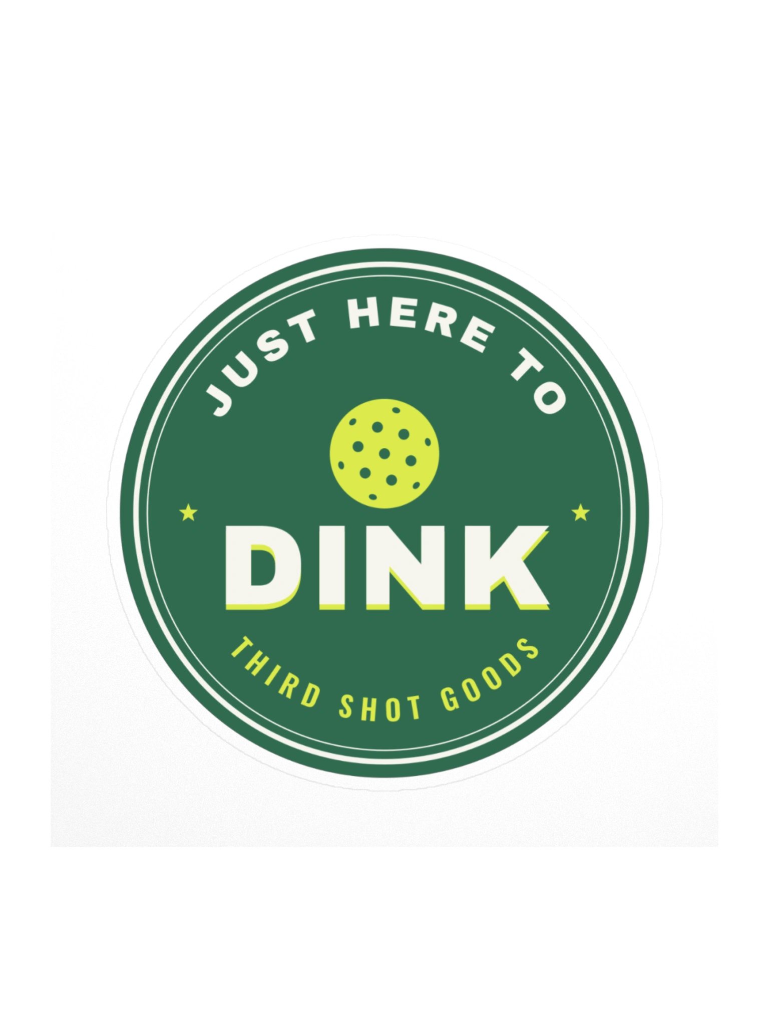 Just Here to Dink Sticker product image (1)