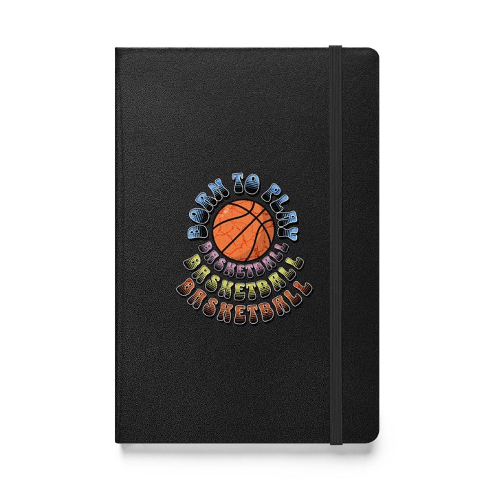 Born to Play Basketball Hardcover Notebook product image (1)