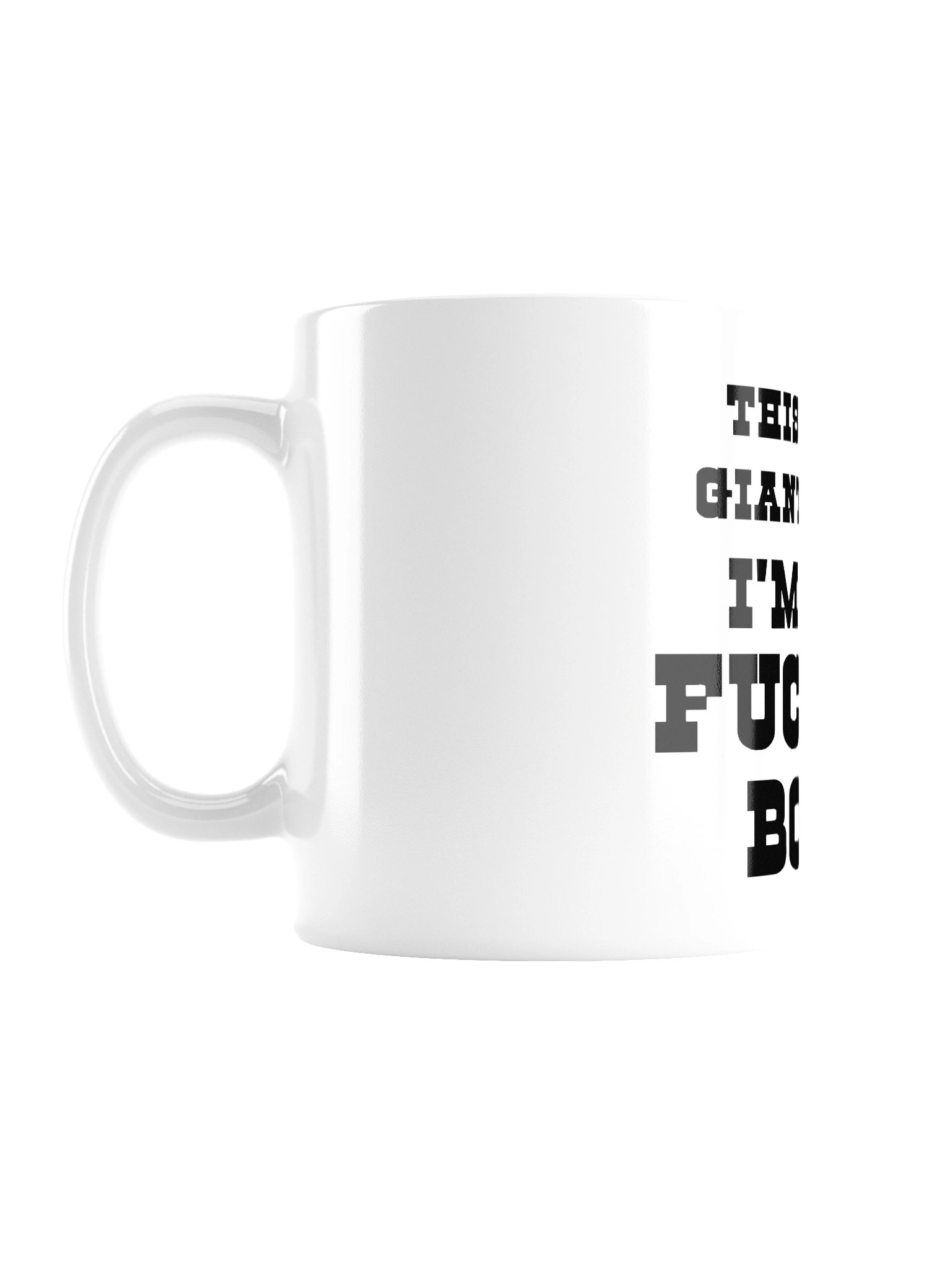 The “My Giant Cup!” White Glossy Mug product image (3)