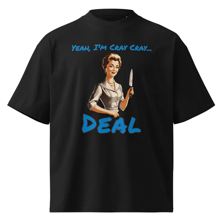 Yeah I'm Cray Cray - Funny Meme T-Shirt - Stanley/Stella Unisex Organic Oversized T-Shirt SATU020 product image (2)