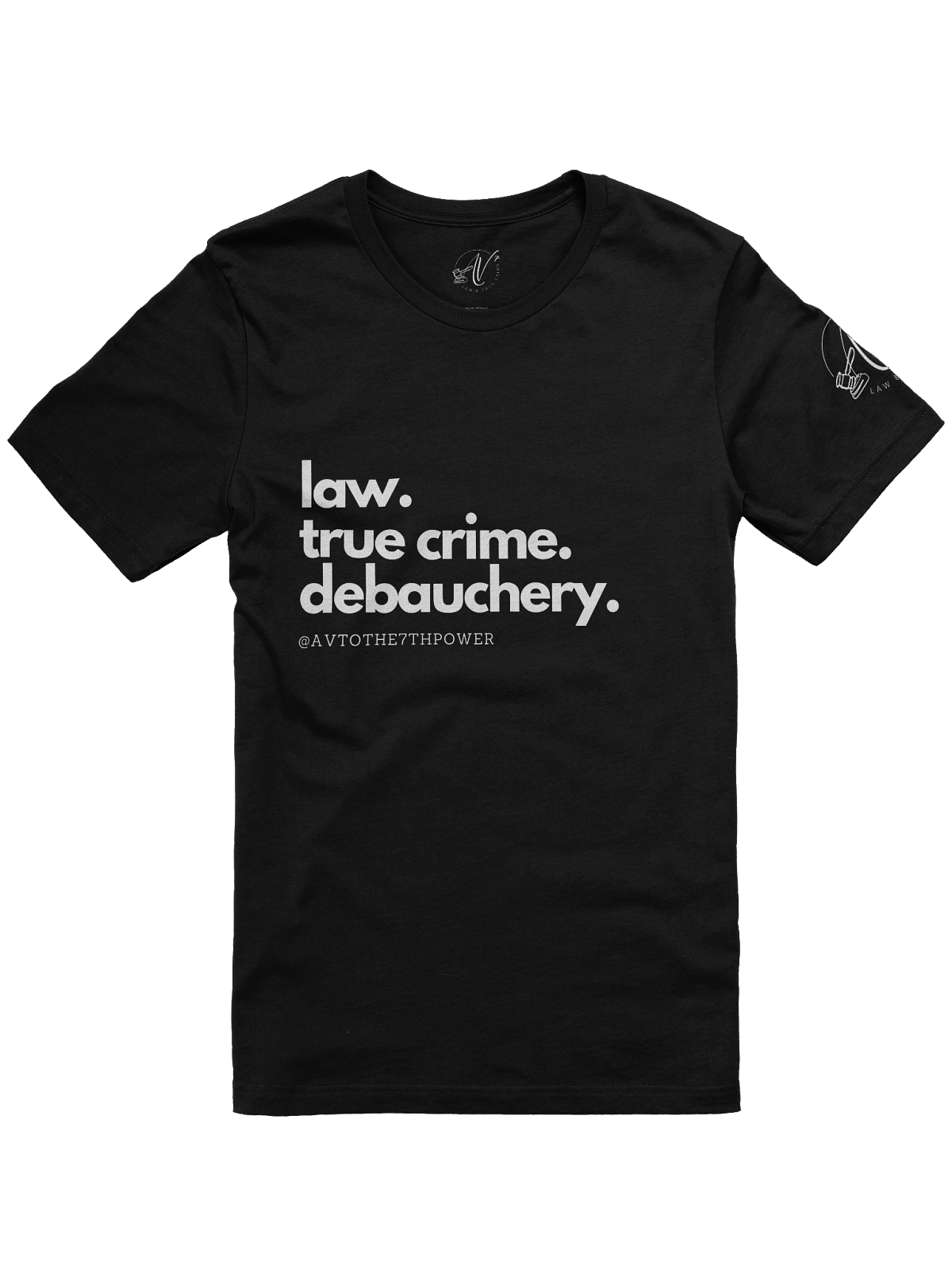 Law • True Crime • Debauchery Tee (AV Intro) | AV7