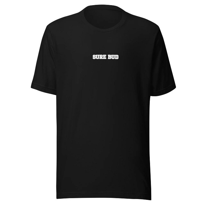 Unisex T-Shirt "SURE BUD" product image (1)