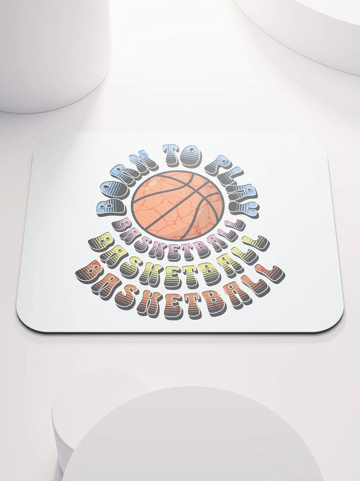Born to Play Basketball Mouse Pad product image (2)