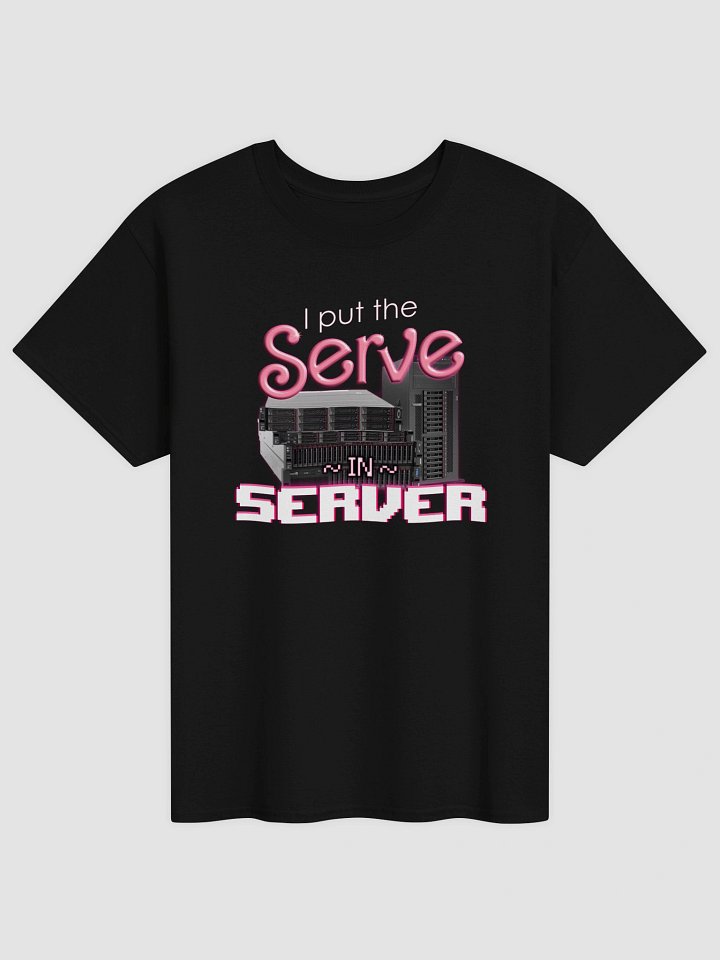 I put the serve in server - computer science T-shirt product image (5)