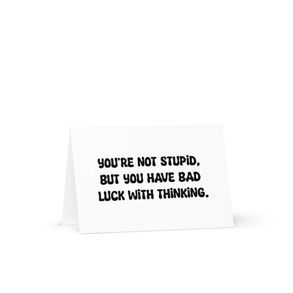 You’re not stupid, you just have bad luck thinking. product image (1)