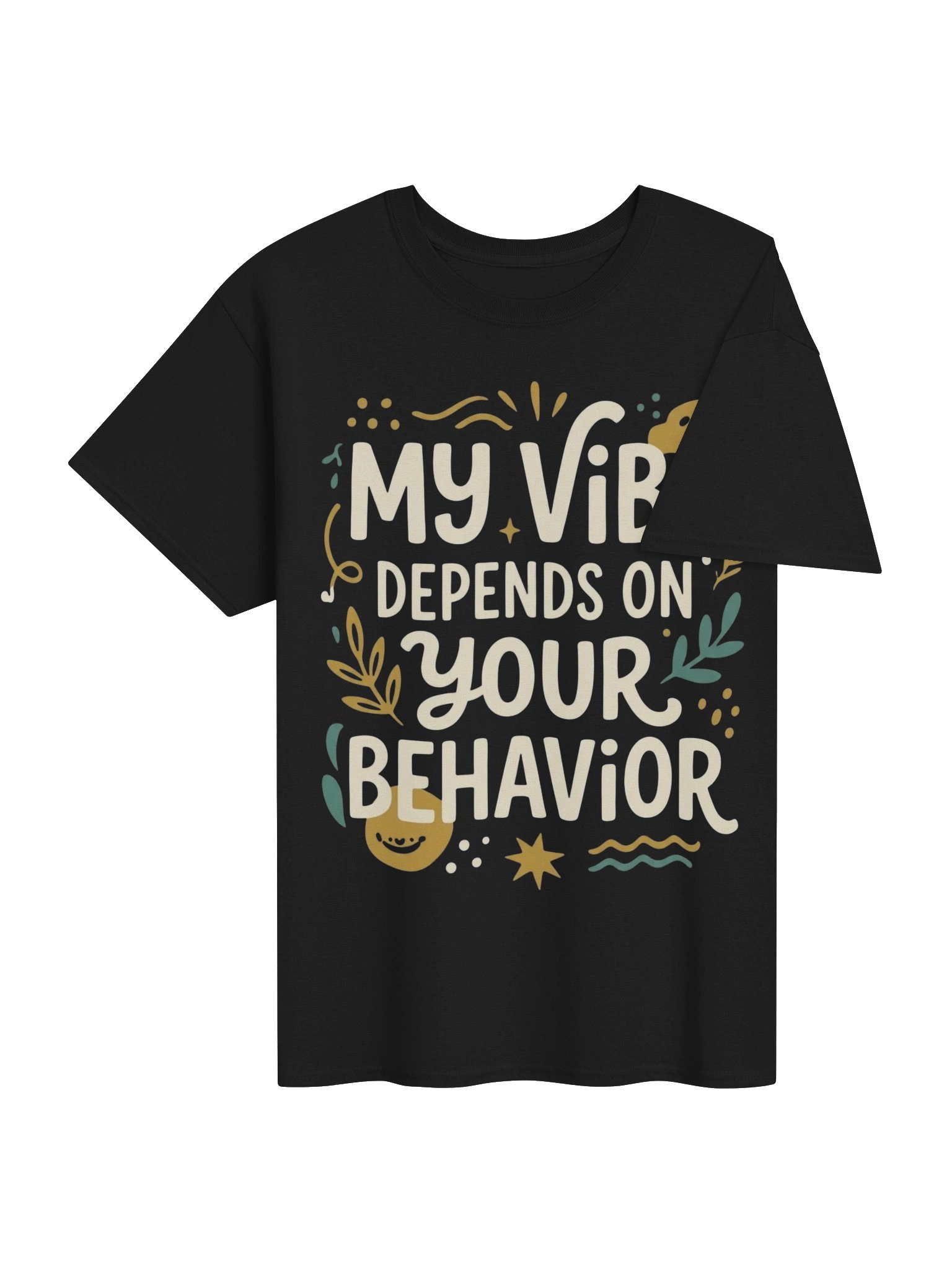 😌 MY VIBE DEPENDS ON YOUR BEHAVIOR ⚡ product image (5)