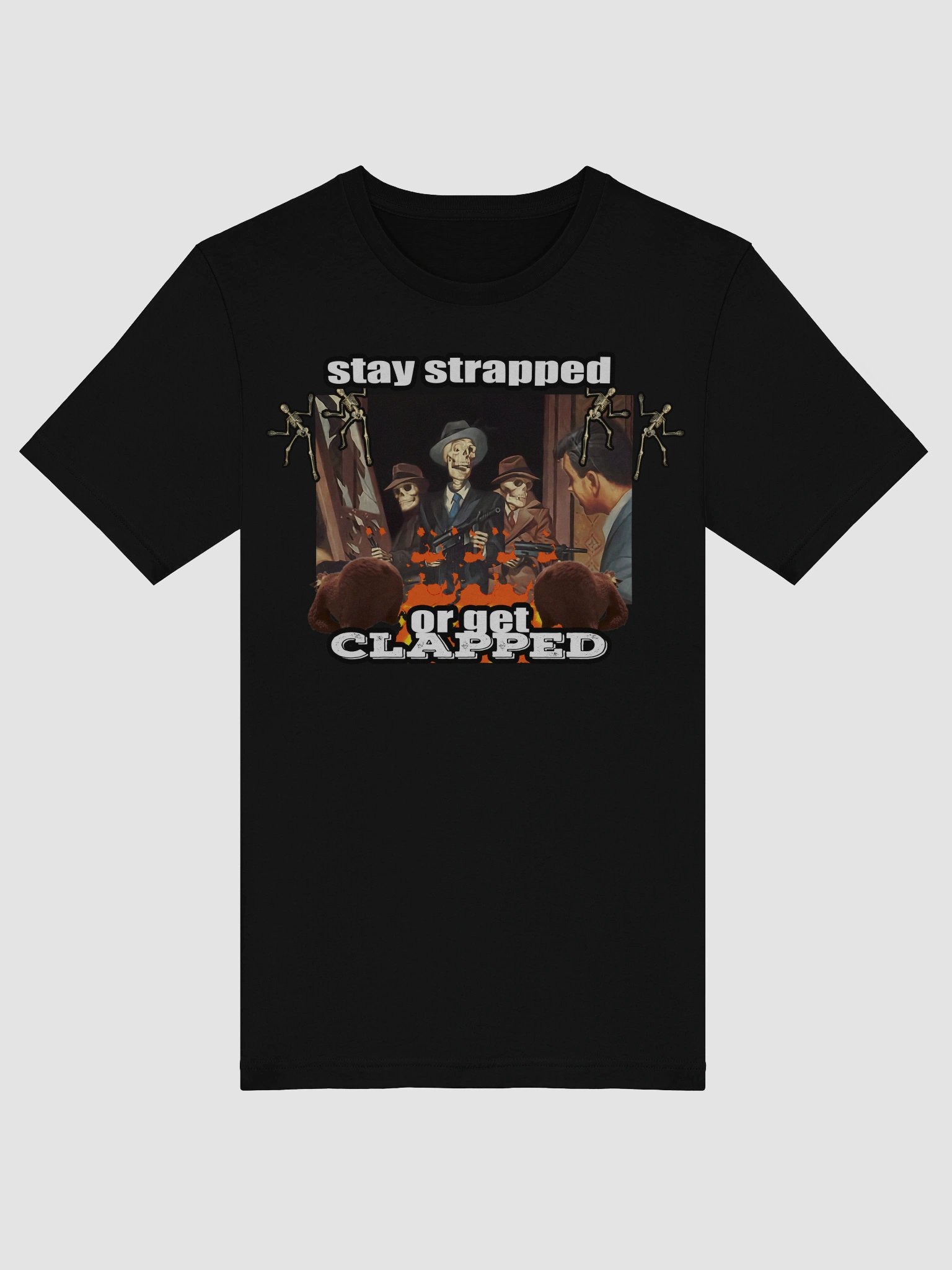Stay Strapped or GET CLAPPED product image (30)
