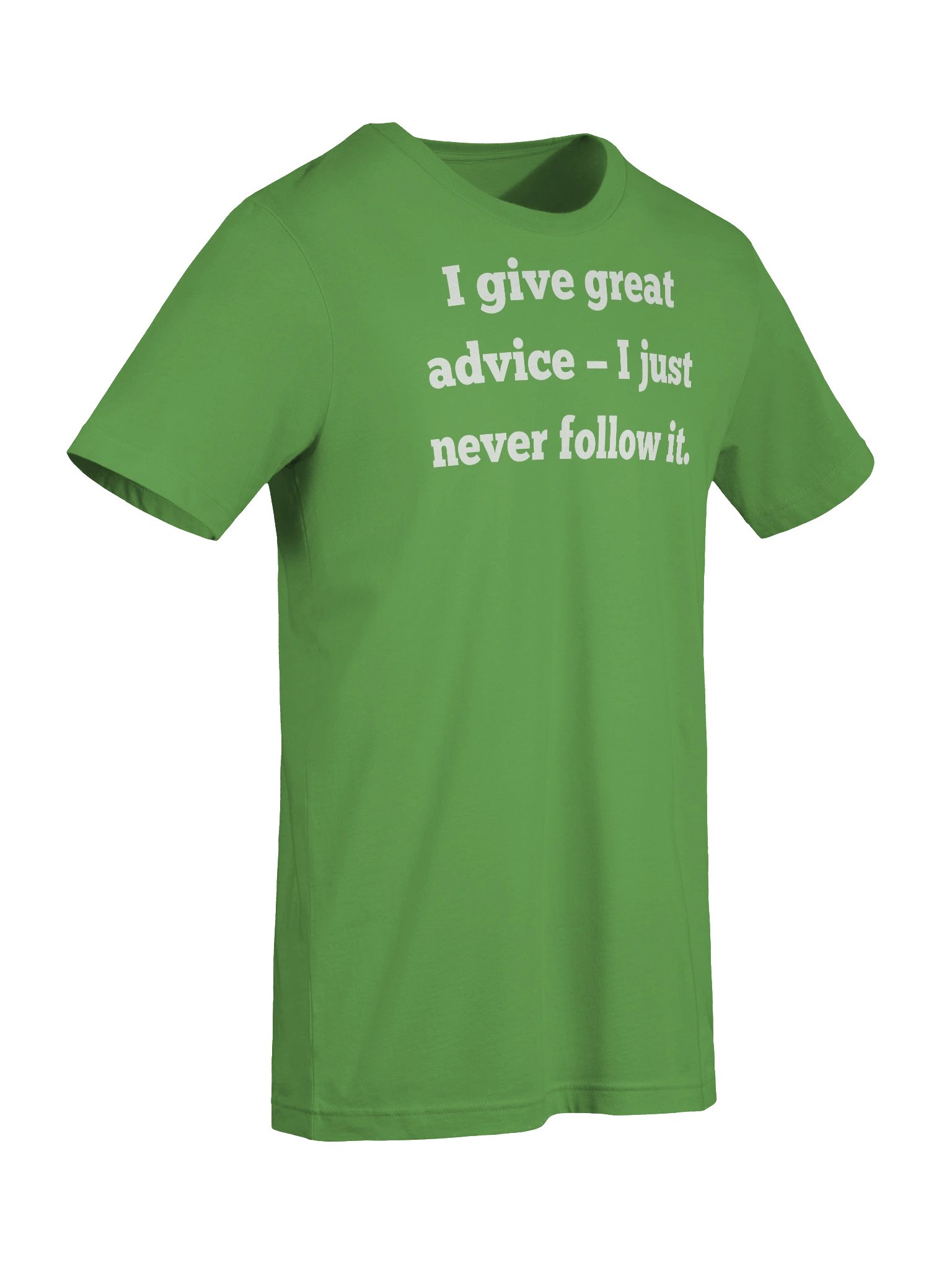 I Give Great Advice Never Follow It Shirt, Funny Sarcastic T-Shirt, Gift for Him Her, Unisex Bella Canvas Tee, Humor Graphic Shirt product image (9)