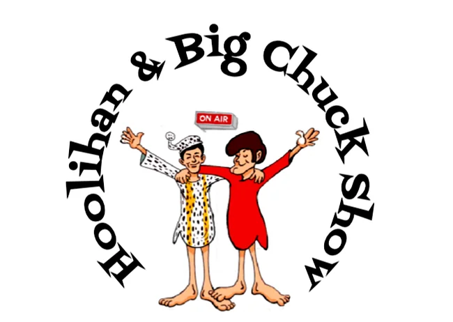 Hoolihan & Big Chuck 
