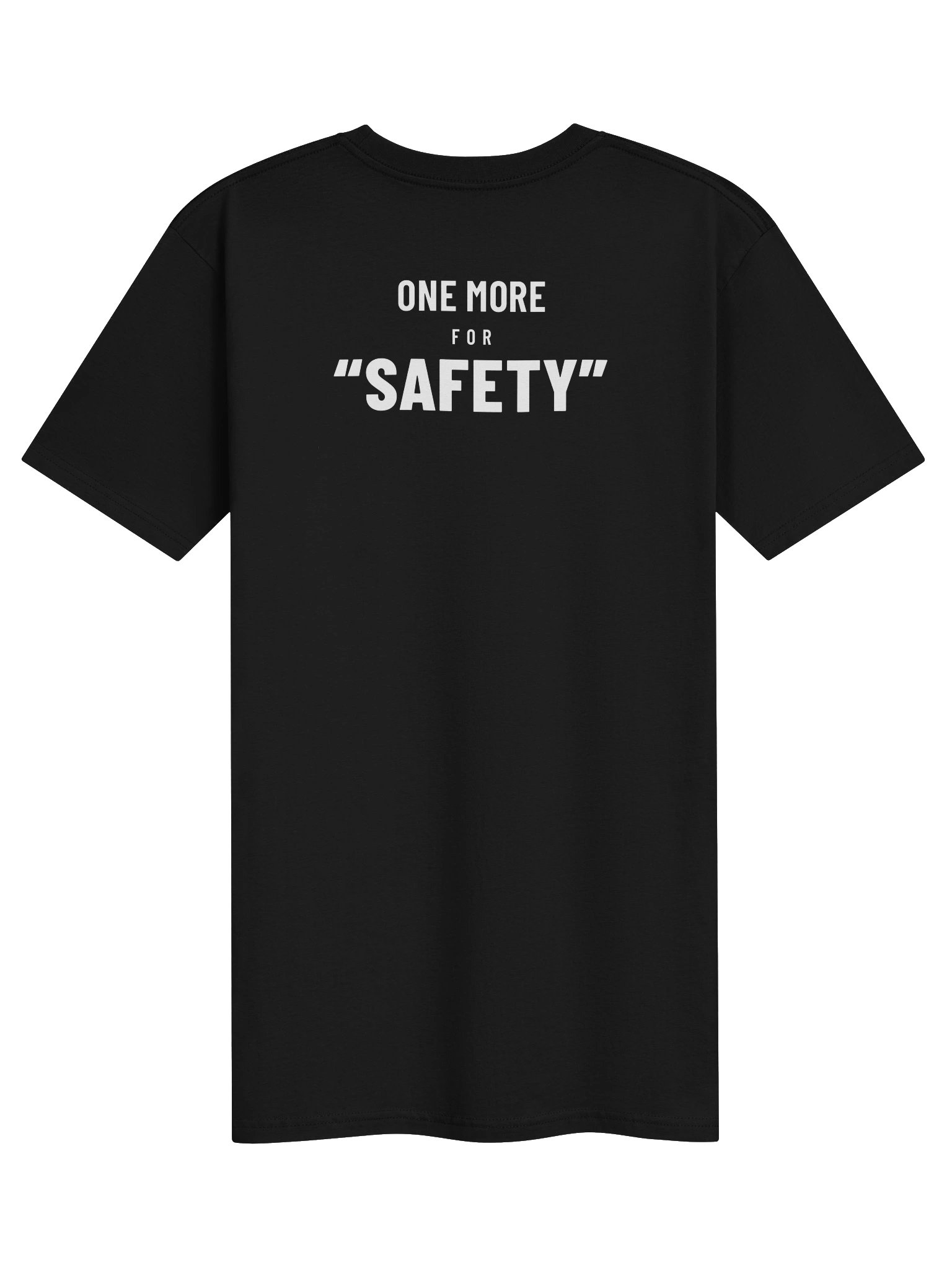 One More for “Safety” | White Graphic Back product image (2)